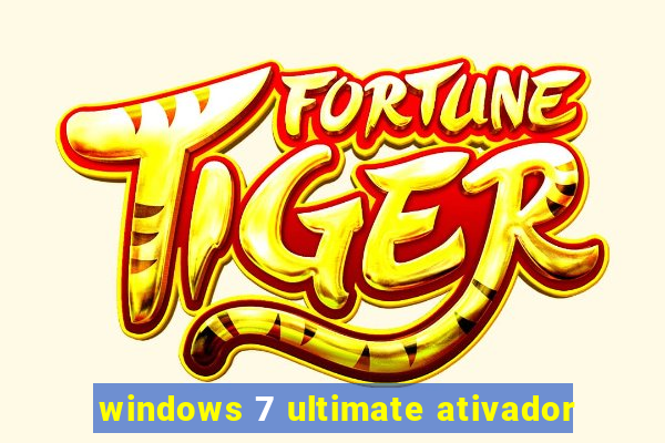 windows 7 ultimate ativador